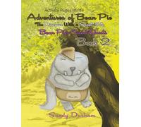 Adventures of Bean Pie the Dinosaur with a Sweet Tooth Bean Pie's Sweet Quests
