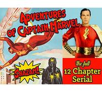Adventures Of Captain Marvel - The Serial Classic - Shazam!