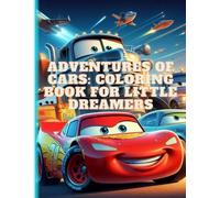Adventures of Cars: Coloring Book for Little Dreamers