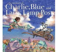 Adventures of Charlie, Blue and Larry Lamp Post