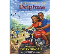 Adventures Of Delphine: From Mulang To The World
