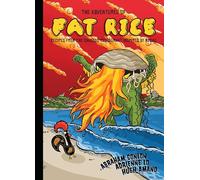 Adventures of Fat Rice: Recipes from the Chicago Restaurant Inspired by Macau: Recipes from the Chicago Restaurant Inspired by Macau [A Cookbook]