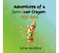 Adventures of Gigi Gold- The Jamaican Crayon