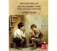 Adventures of HUCLKEBERRY FINN - Large Print: Tom Sawyer's Comrade