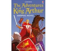 The Adventures of King Arthur Graphic Novel (Graphic Novels): 1 (Usborne Graphic Novels)