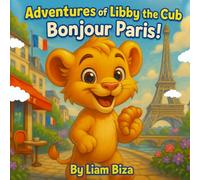 Adventures of Libby the Cub: Bonjour from Paris!