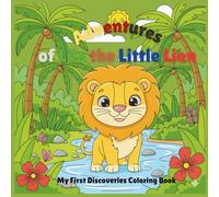 Adventures of Lila the Little Lion: Cute Animal Coloring Book for Kids Ages 3-8