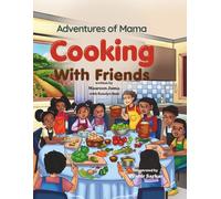 Adventures of Mama Cooking with Friends