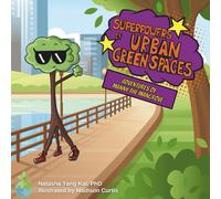 Adventures of Manny the Mangrove: The Superpowers of Urban Green Spaces (Earth Explorer Series)