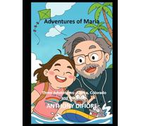 Adventures of Maria: Three Adventures (Alaska, Colorado and the Moon)