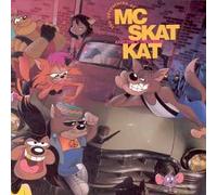 Adventures of MC Skat Kat and the Stray Mob