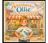 Adventures Of Ollie : The Boy who forgot to say Sorry