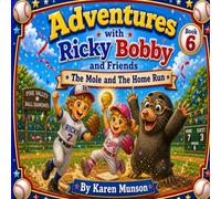 Adventures of Ricky Bobby and Friends: The Mole and the Home Run