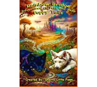 Adventures of Tess and Zepp- Puppy Tails: Rainbow Bridge (Book 2)