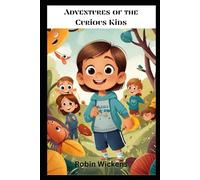 Adventures of the Curious Kids: Tales of Mystery and Wonder (Silly Stories)