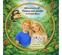 Adventures of Thomas and Aurelia in Costa Rica