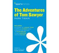Adventures of Tom Sawyer SparkNotes Literature Guide: Volume 13