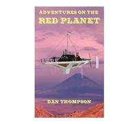 Adventures on the Red Planet