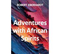 Adventures with African Spirits