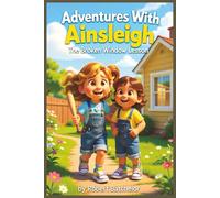 Adventures With Ainsleigh: The Broken Window Lesson