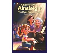 Adventures With Ainsleigh: The Music Recital Nerves
