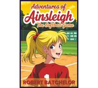 Adventures With Ainsleigh:: The Softball Game