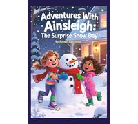 Adventures With Ainsleigh: The Surprise Snow Day
