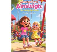 Adventures With Ainsleigh: The Swing Set Share
