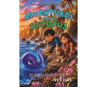 Adventures with an Octopus: Children’s Short Stories: Octopus Adventure Book for Kids | Ocean Stories Ages 6-12 (The Adventures of Sam, Mia & Max)