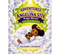 Adventures with Angelina Stix: Prayer Warrior: Teasing and Unkind Words are Hurtful (The Angelina Stix Series)