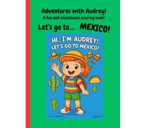 Adventures with Audrey!: Let's go to Mexico!