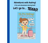 Adventures with Audrey: Let's go to Texas!