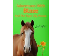 Adventures With Blaze and the Tiger Lily Ponies