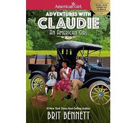 Adventures with Claudie: An American Girl (American Girl(r) Historical Characters)