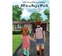 Adventures with Danny & Aubrey: All in a Day's Work