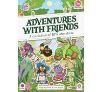 Adventures with Friends : A Collection of RPG One-Shots