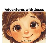 Adventures with Jesus. (Our Jesus.)