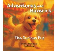 Adventures with Maverick: The Curious Pup