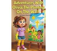 Adventures With Olivia: The Painting On The Wall