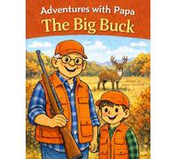 Adventures with Papa: The Big Buck
