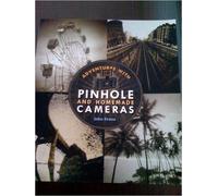 Adventures with Pinhole and Homemade Cameras