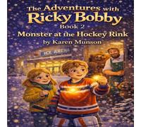Adventures with Ricky Bobby: The Monster at the Hockey Rink