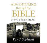 Adventuring Through the Bible: New Testament