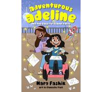 Adventurous Adeline and the Back to School Party