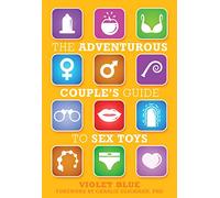 Adventurous Couple's Guide to Sex Toys, The