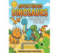Adventurous Dinosaurs Coloring Book for Kids: 12 Unique Dinosaur Sports and Space Adventures