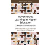 Adventurous Learning in Higher Education : A Metamodern Framework