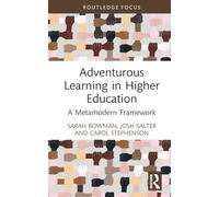 Adventurous Learning in Higher Education: A Metamodern Framework