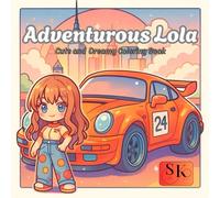 Adventurous Lola: Coloring Book for Adults and Teens Featuring Super Cute Characters with Easy and Simple Designs for Relaxation (Cozy Vibes with Adventure)