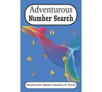 Adventurous Number Search Puzzle Book: Fun Digit Discovery Puzzle with Easy to Read Numerical Digits, Number Puzzle Grid and More | 6x9 inches, 110 ... Gift for Vacations, Holidays and Free Times